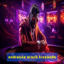 andressa urach trazando